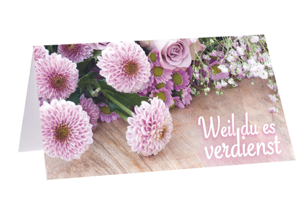 Weil du es verdienst