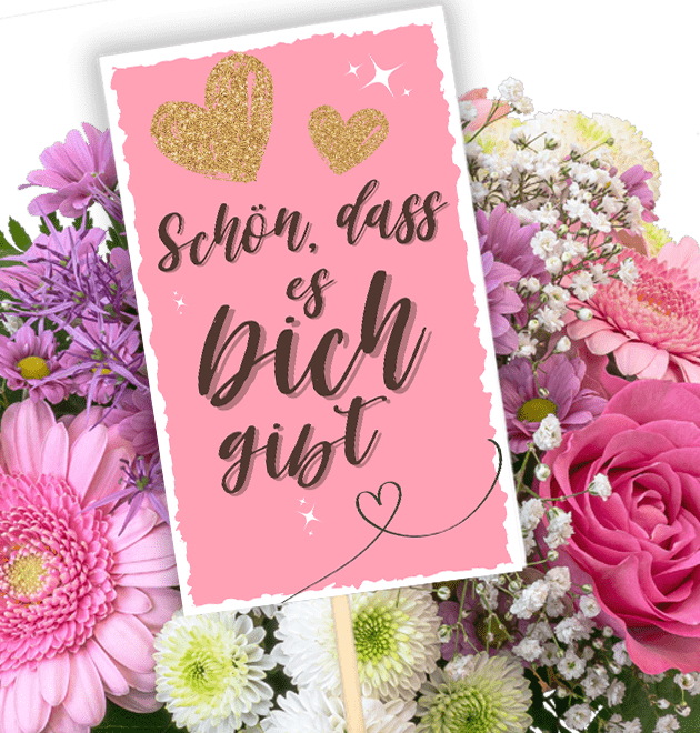 Schön, dass es dich gibt - Blumenstecker - Blume Ideal